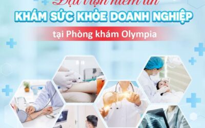 Đặt trọn niềm tin khám sức khỏe doanh nghiệp tại phòng khám Đa khoa Olympia