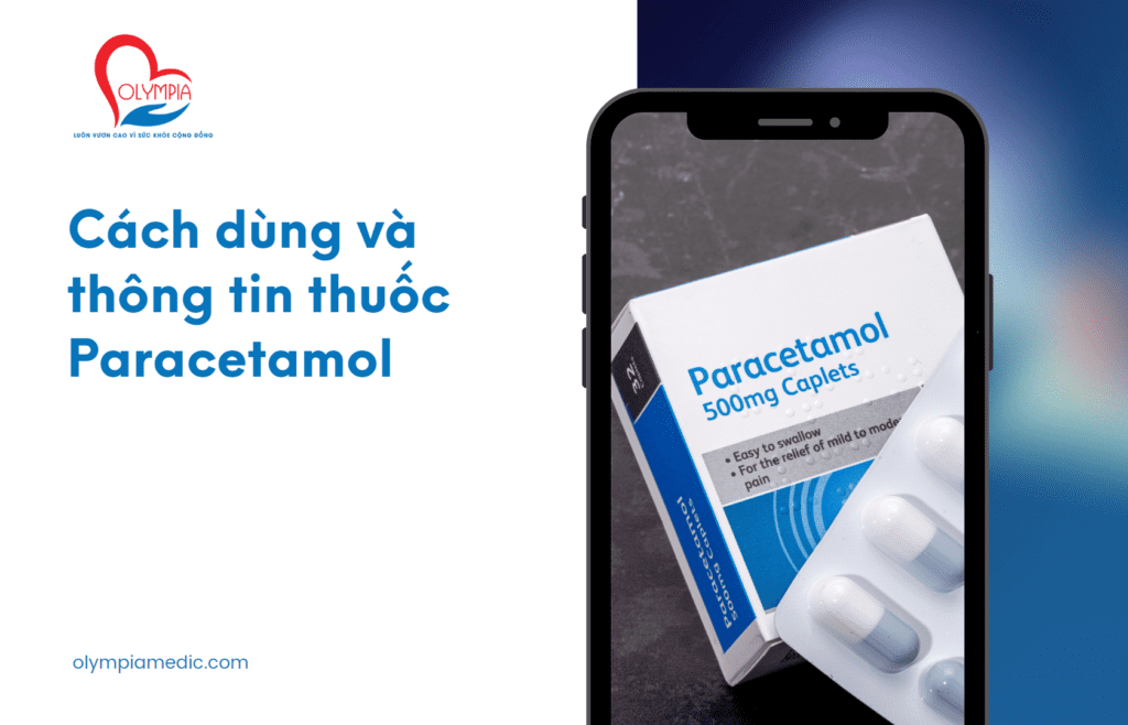 Cách dùng và thông tin thuốc Paracetamol