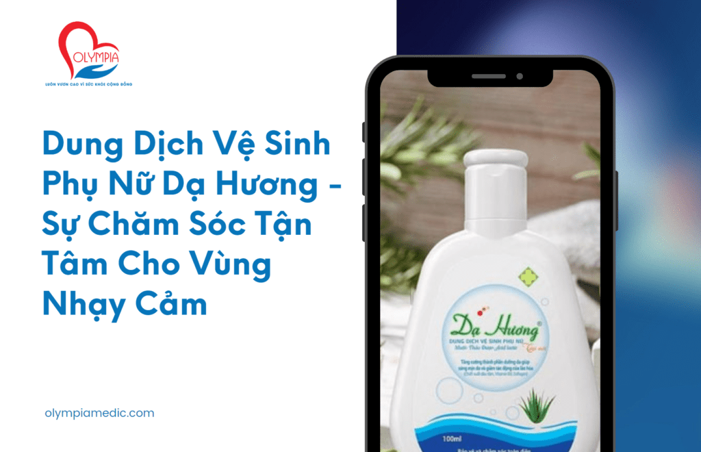 Dung Dịch Vệ Sinh Phụ Nữ Dạ Hương - Sự Chăm Sóc Tận Tâm Cho Vùng Nhạy Cảm