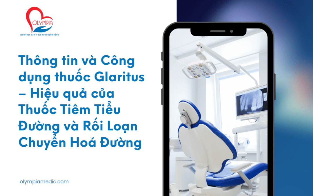 Thông tin và Công dụng thuốc Glaritus – Hiệu quả của Thuốc Tiêm Tiểu Đường và Rối Loạn Chuyển Hoá Đường