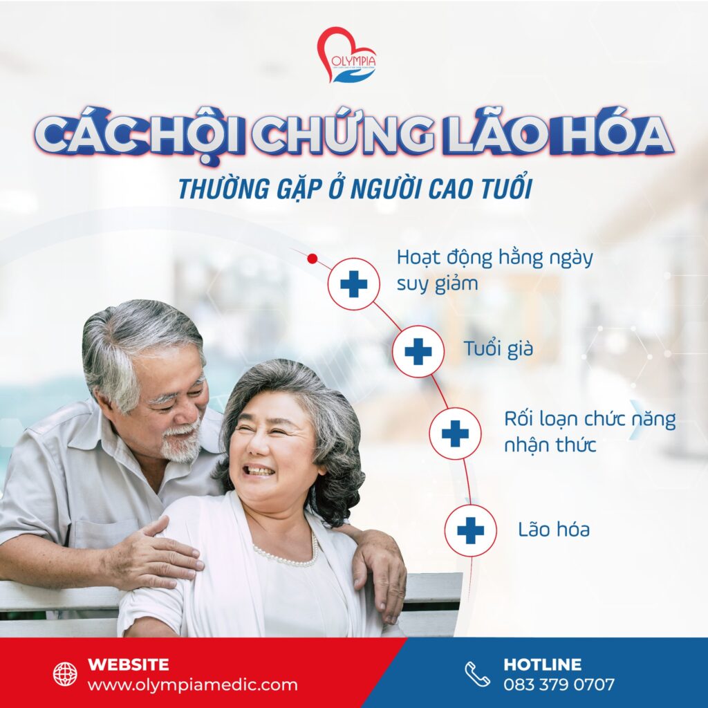 CÁC HỘI CHỨNG LÃO HÓA THƯỜNG GẶP Ở NGƯỜI CAO TUỔI - olympia nha trang