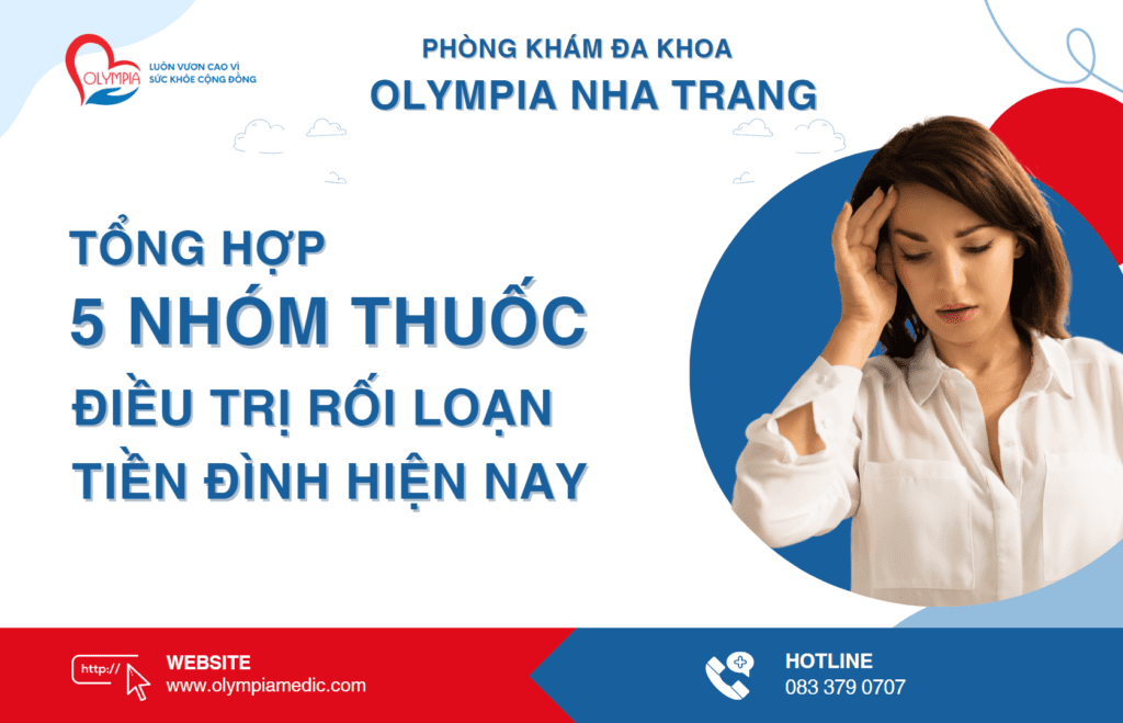 Tổng Hợp 5 Nhóm Thuốc Điều Trị Rối Loạn Tiền Đình Hiện Nay - phong kham olympia nha trang