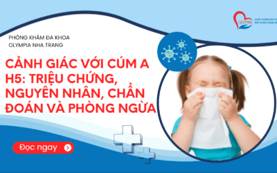 Cảnh giác với cúm A H5: Triệu chứng, nguyên nhân, chẩn đoán và phòng ngừa