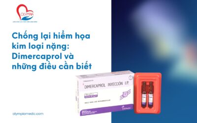 Chống lại hiểm họa kim loại nặng: Dimercaprol và những điều cần biết