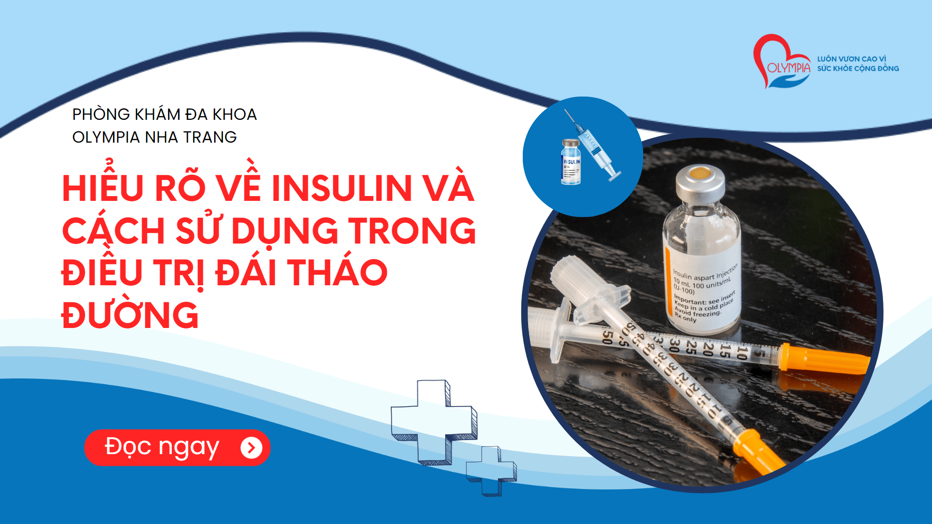 Hiểu rõ về Insulin và cách sử dụng trong điều trị Đái tháo đường
