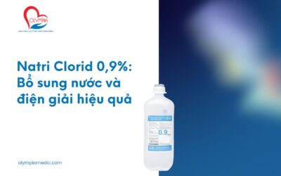 Natri Clorid 0,9%: Bổ sung nước và điện giải hiệu quả