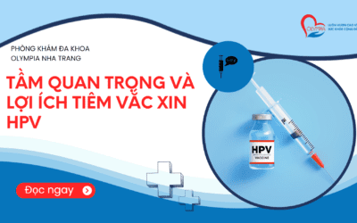 Tầm Quan Trọng và Lợi Ích Tiêm Vắc xin HPV