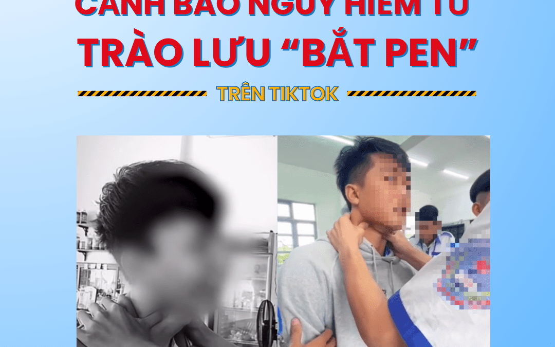 20 - cảnh báo nguy hiểm từ trào lưu bắt pen