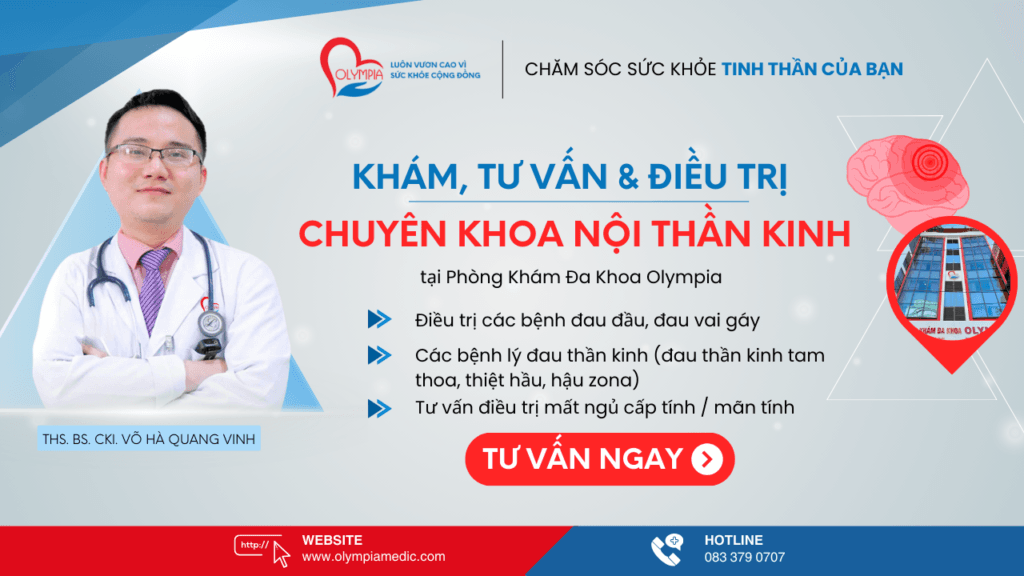 KHÁM, TƯ VẤN và ĐIỀU TRỊ CHUYÊN KHOA NỘI THẦN KINH - phòng khám đa khoa olympia