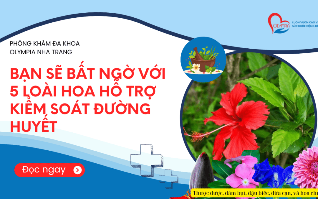 Bạn Sẽ Bất Ngờ Với 5 Loài Hoa Hỗ Trợ Kiểm Soát Đường Huyết - phòng khám đa khoa olympia nha trang