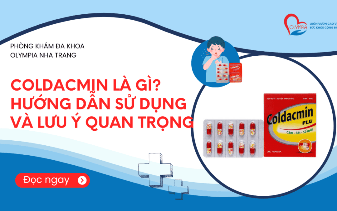 Coldacmin là gì Hướng dẫn sử dụng và lưu ý quan trọnG- phòng khám đa khoa olympia