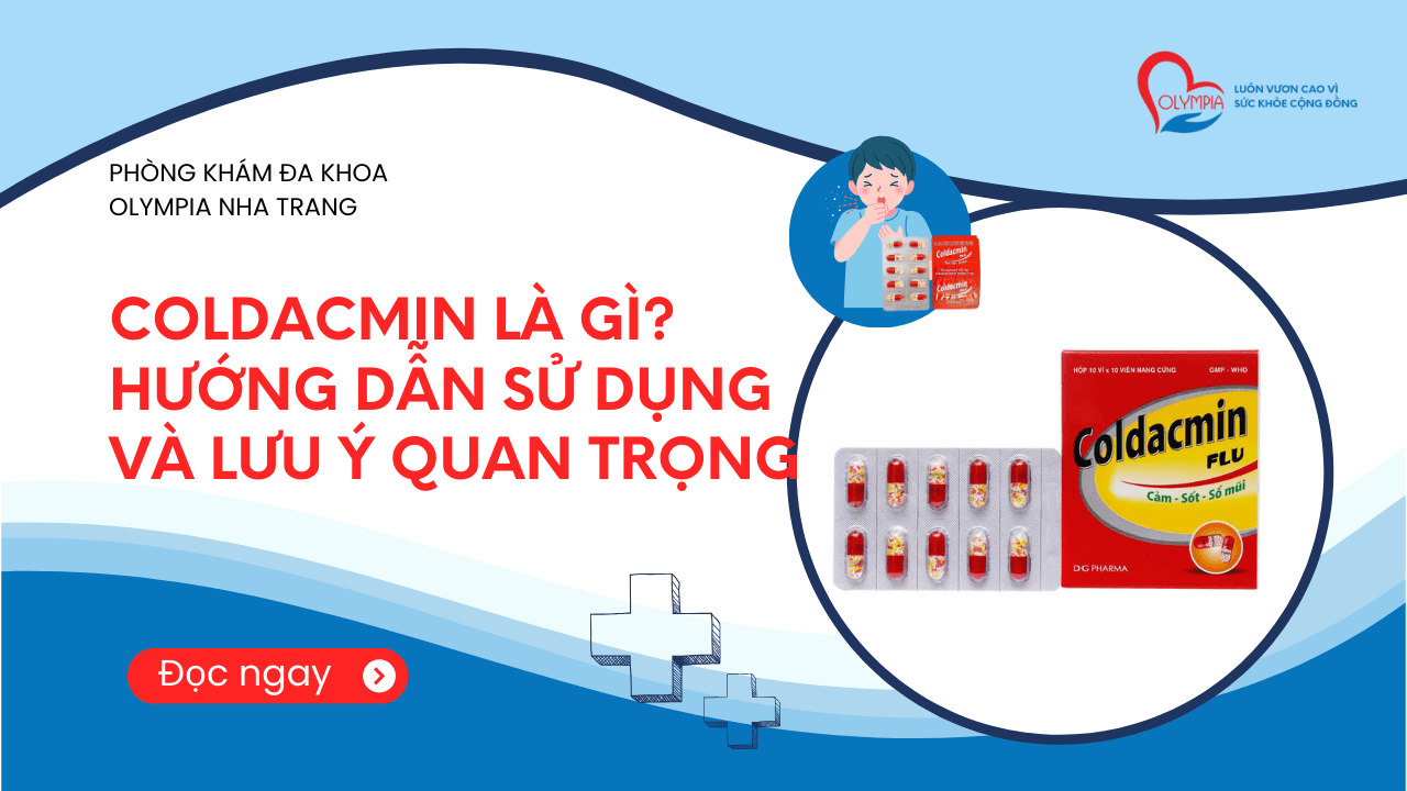 Coldacmin là gì Hướng dẫn sử dụng và lưu ý quan trọnG- phòng khám đa khoa olympia
