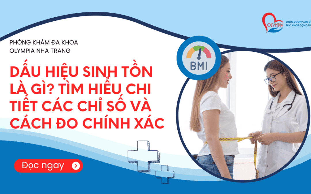 Dấu Hiệu Sinh Tồn Là Gì Tìm Hiểu Chi Tiết Các Chỉ Số Và Cách Đo Chính Xác - phòng khám đa khoa olympia nha trang