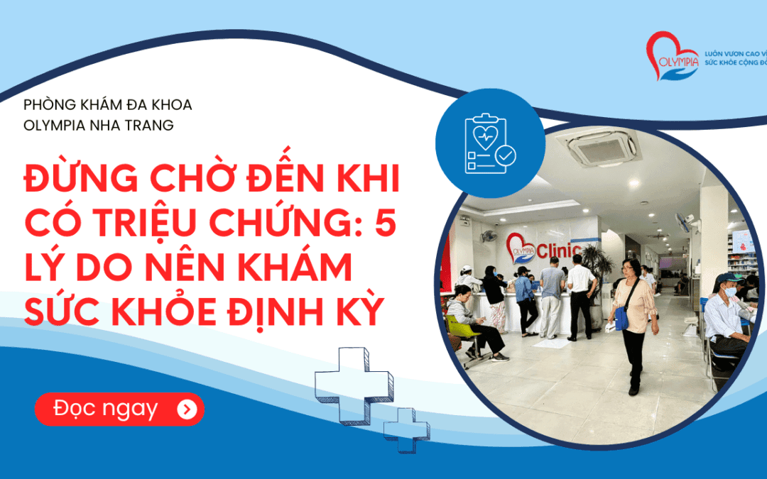 Đừng Chờ Đến Khi Có Triệu Chứng: 5 Lý Do Nên Khám Sức Khỏe Định Kỳ