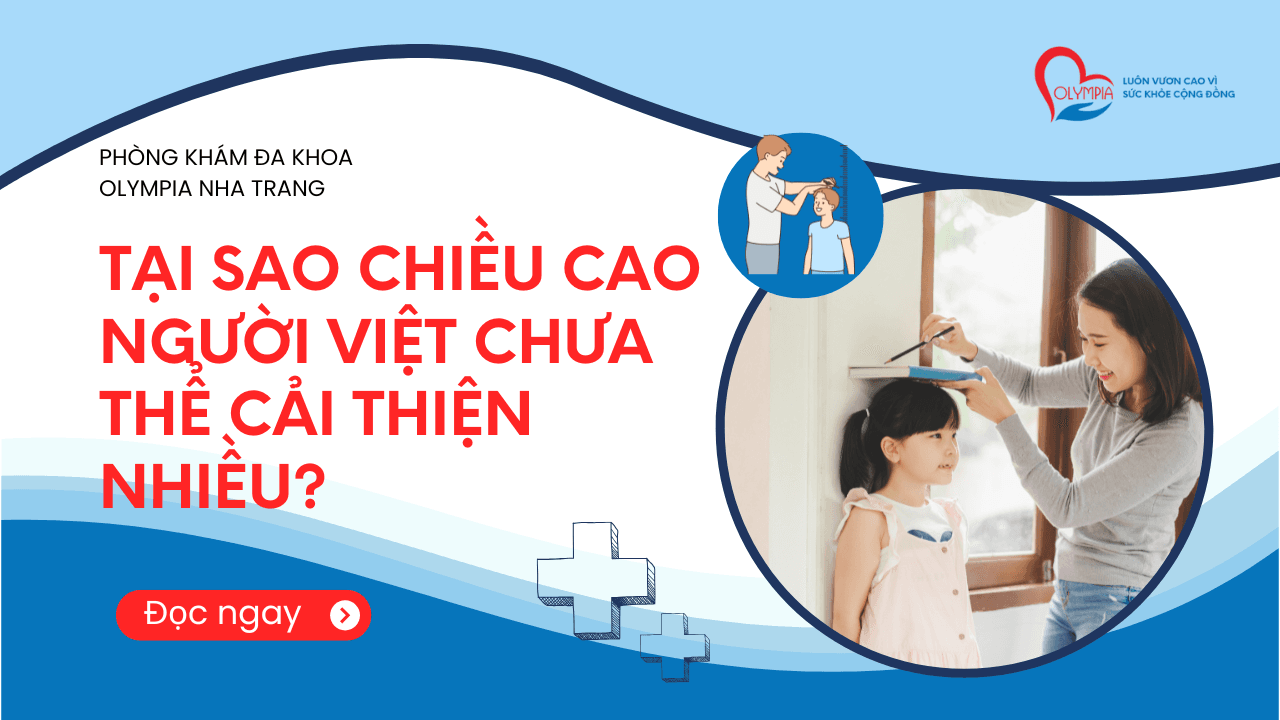 Tại Sao Chiều Cao Người Việt Chưa Thể Cải Thiện Nhiều- phòng khám đa khoa olympia