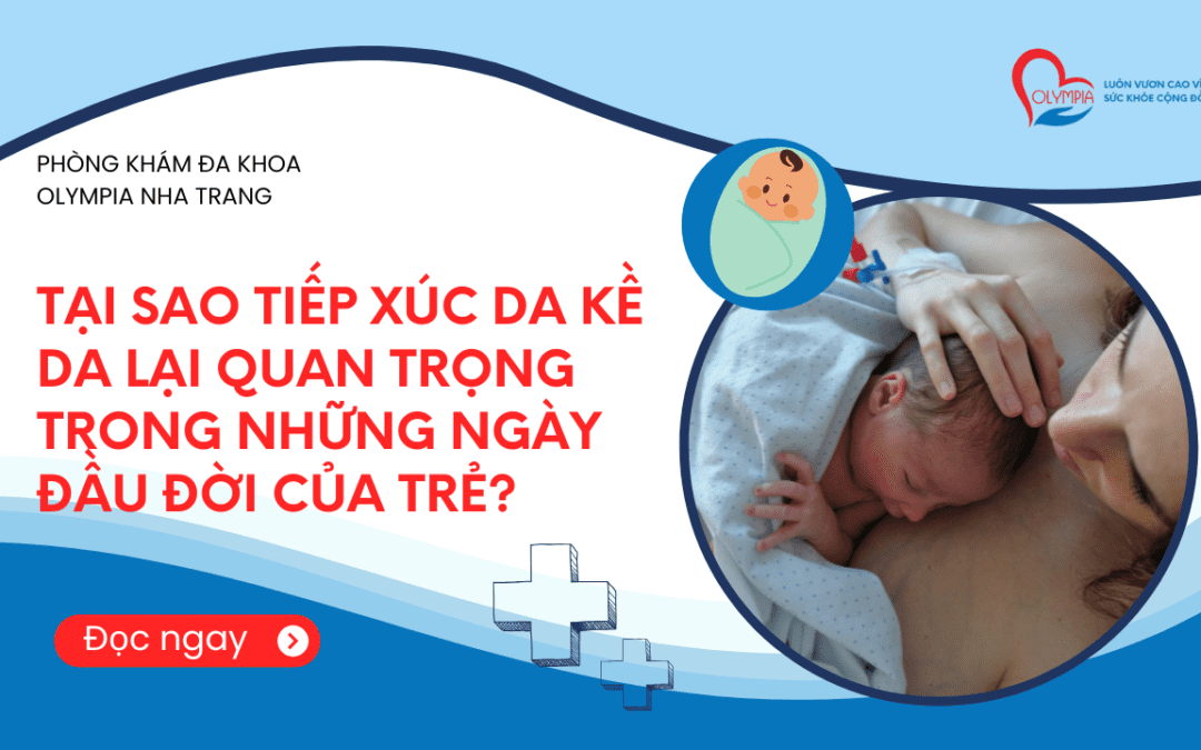 Tại sao tiếp xúc da kề da lại quan trọng trong những ngày đầu đời của trẻ?