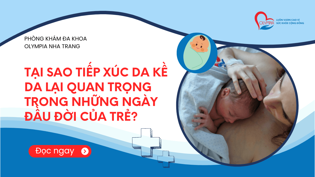 Tại sao tiếp xúc da kề da lại quan trọng trong những ngày đầu đời của trẻ – phòng khám đa khoa olympia Tại sao tiếp xúc da kề da lại quan trọng trong những ngày đầu đời của trẻ - phòng khám đa khoa olympia