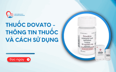 Thuốc Dovato – Thông tin thuốc và cách sử dụng