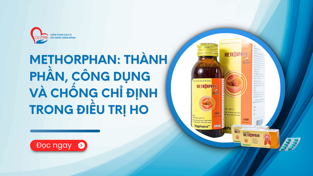 Methorphan- Thành Phần, Công Dụng và Chống Chỉ Định Trong Điều Trị Ho phòng khám đa khoa olympia