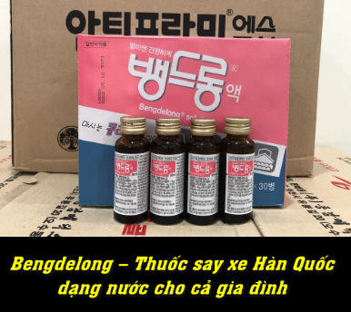 Bengdelong – Thuốc say xe Hàn Quốc dạng nước cho cả gia đình