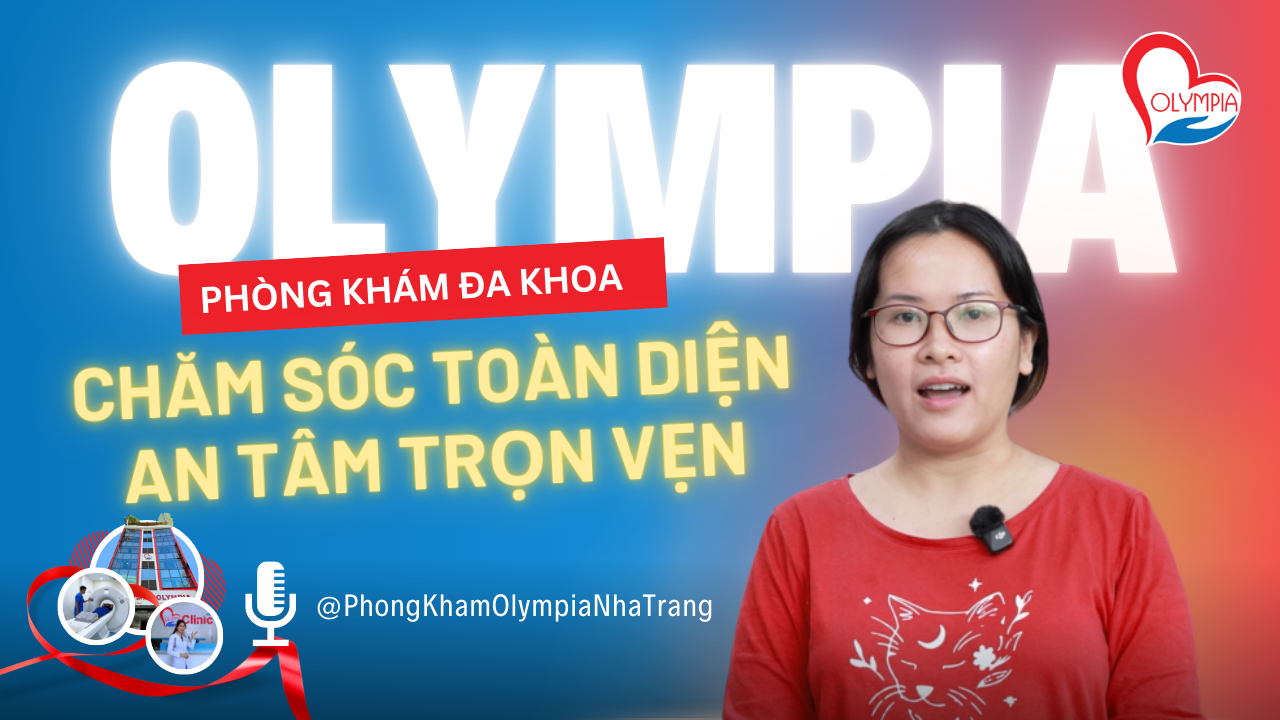 phòng khám đa khoa olympia nha trang- chăm sóc toàn diện an tâm trọn vẹn (2)