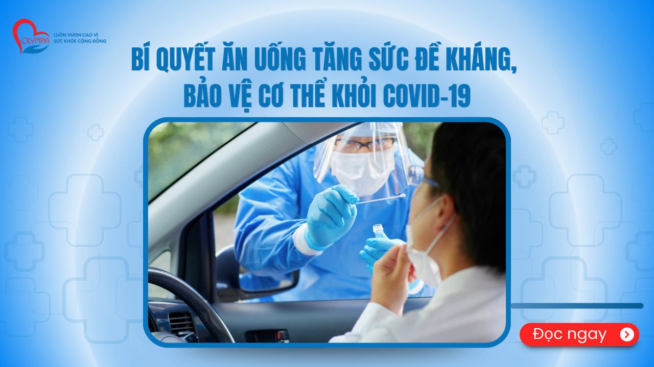 Bí Quyết Ăn Uống Tăng Sức Đề Kháng, Bảo Vệ Cơ Thể Khỏi Covid-19 - phòng khám đa khoa olympia