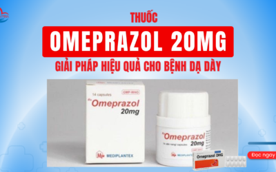 Thuốc Omeprazol 20mg – Giải Pháp Hiệu Quả Cho Bệnh Dạ Dày