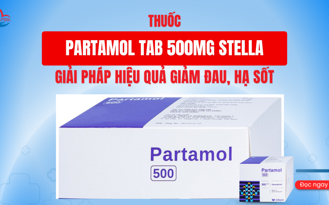 Thuốc Partamol Tab 500mg Stella - Giải Pháp Hiệu Quả Giảm Đau, Hạ Sốt Từ Việt Nam - phòng khám đa khoa olympia