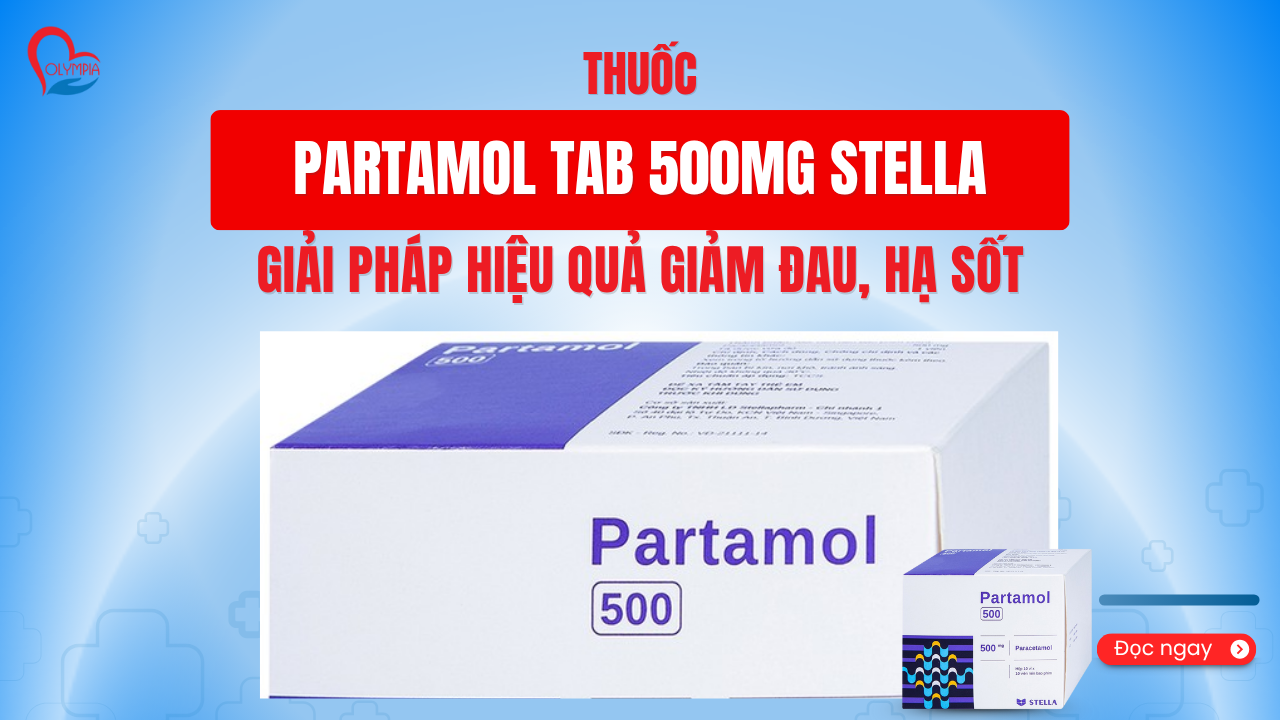 Thuốc Partamol Tab 500mg Stella - Giải Pháp Hiệu Quả Giảm Đau, Hạ Sốt Từ Việt Nam - phòng khám đa khoa olympia
