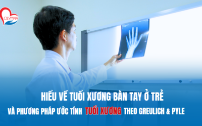 HIỂU VỀ TUỔI XƯƠNG BÀN TAY Ở TRẺ VÀ PHƯƠNG PHÁP ƯỚC TÍNH TUỔI XƯƠNG THEO GREULICH & PYLE