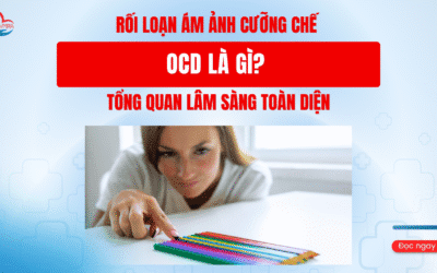 Rối Loạn Ám Ảnh Cưỡng Chế (OCD) là gì? Tổng Quan Lâm Sàng Toàn Diện