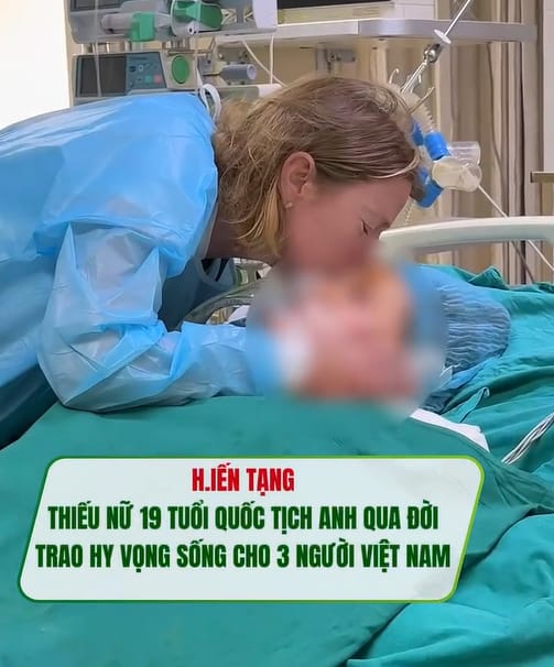 Cô gái 19 tuổi người Anh chết não, hiến tạng cứu 3 người Việt Nam