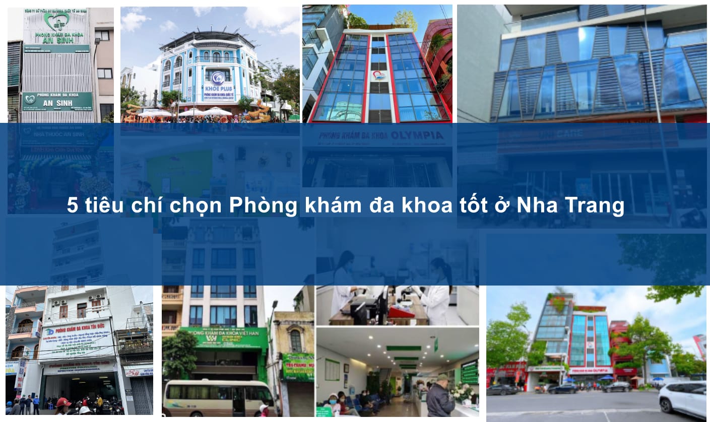 5 tiêu chí chọn Phòng khám đa khoa tốt ở Nha Trang 5 tiêu chí chọn Phòng khám đa khoa tốt ở Nha Trang