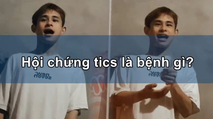 hội chứng tics là bệnh gì hội chứng tics là bệnh gì