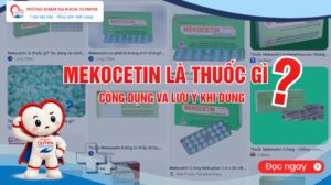 Mekocetin là thuốc gì